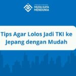 Tips Agar Lolos Jadi TKI ke Jepang dengan Mudah