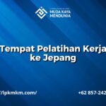 Tempat Pelatihan Kerja ke Jepang