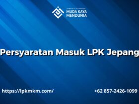 Persyaratan Masuk LPK Jepang