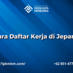 Cara Daftar Kerja di Jepang