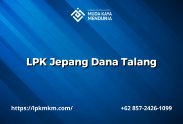 LPK Jepang Dana Talang