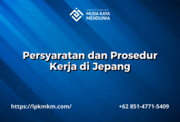 Persyaratan dan Prosedur Kerja di Jepang