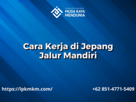 Cara Kerja di Jepang Jalur Mandiri
