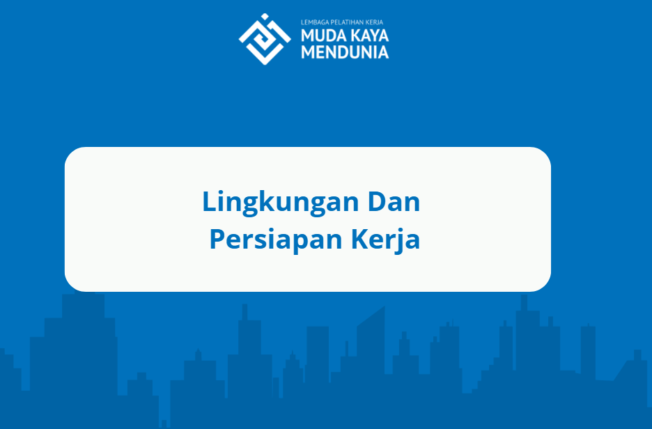Lingkungan dan Persiapan Kerja
