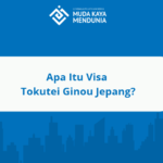 Apa Itu Visa Tokutei Ginou Jepang
