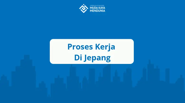 Proses Kerja di Jepang