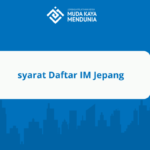 Apa saja syarat daftar IM Jepang untuk pemula?