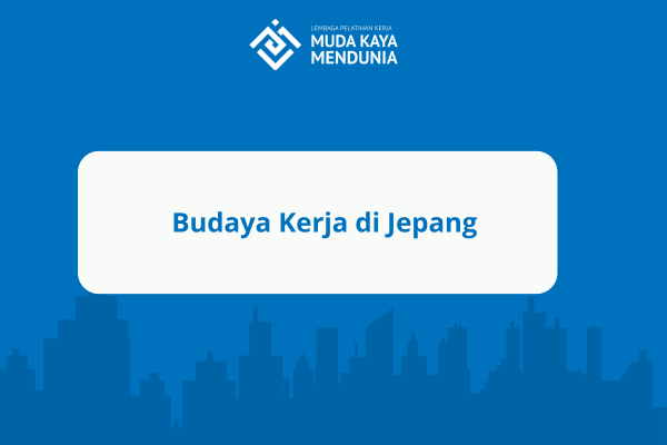 Budaya Kerja di Jepang