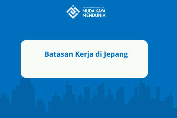 Batasan Kerja di Jepang