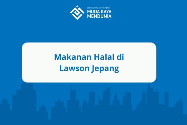 Makanan Halal di Lawson Jepang
