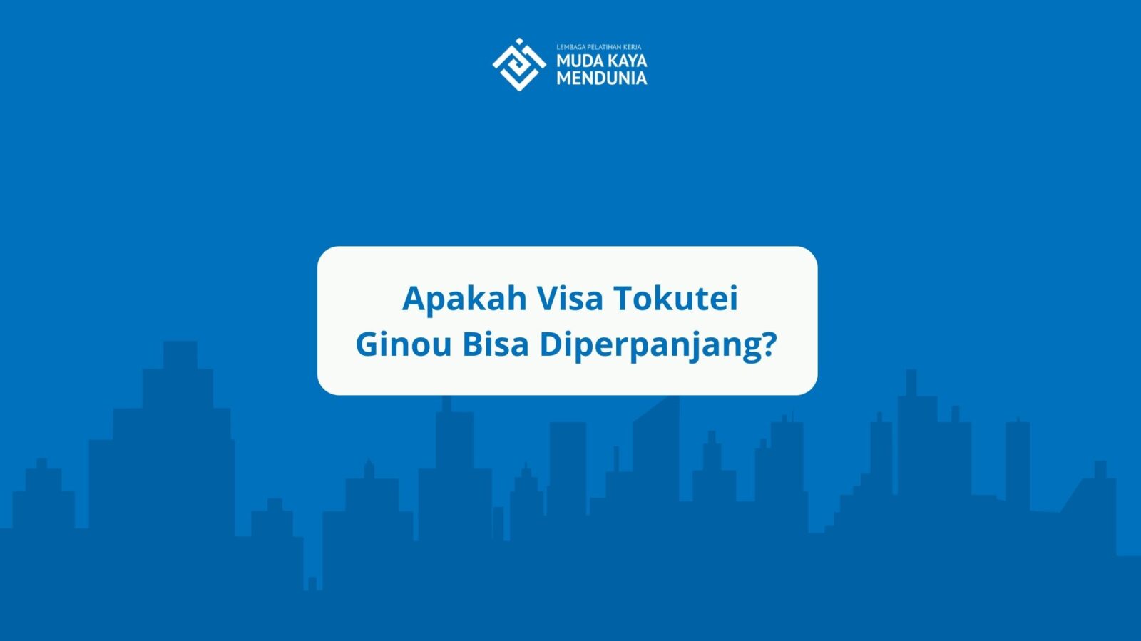 Apakah Visa Tokutei Ginou Bisa Diperpanjang