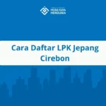 Cara Daftar LPK Jepang Cirebon