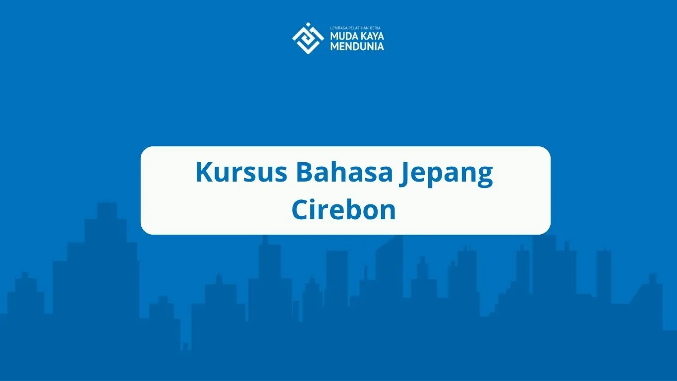 Kursus Bahasa Jepang Cirebon