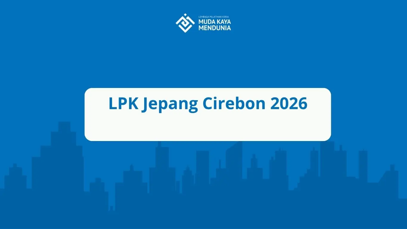 LPK Jepang Cirebon 2026
