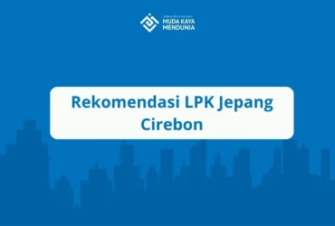 Rekomendasi LPK Jepang Cirebon