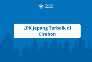 LPK Jepang Terbaik di Cirebon