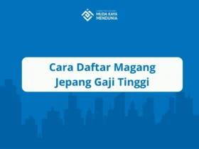 Cara Daftar Magang Jepang Gaji Tinggi