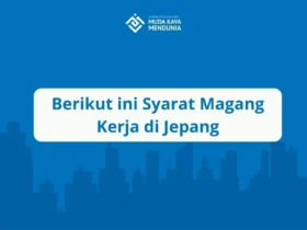 Berikut ini Syarat Magang Kerja di Jepang