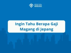 Ingin Tahu Berapa Gaji Magang di Jepang