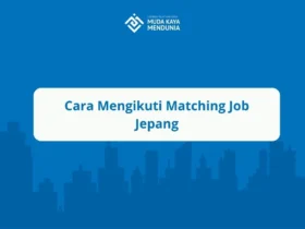 Cara Mengikuti Matching Job Jepang