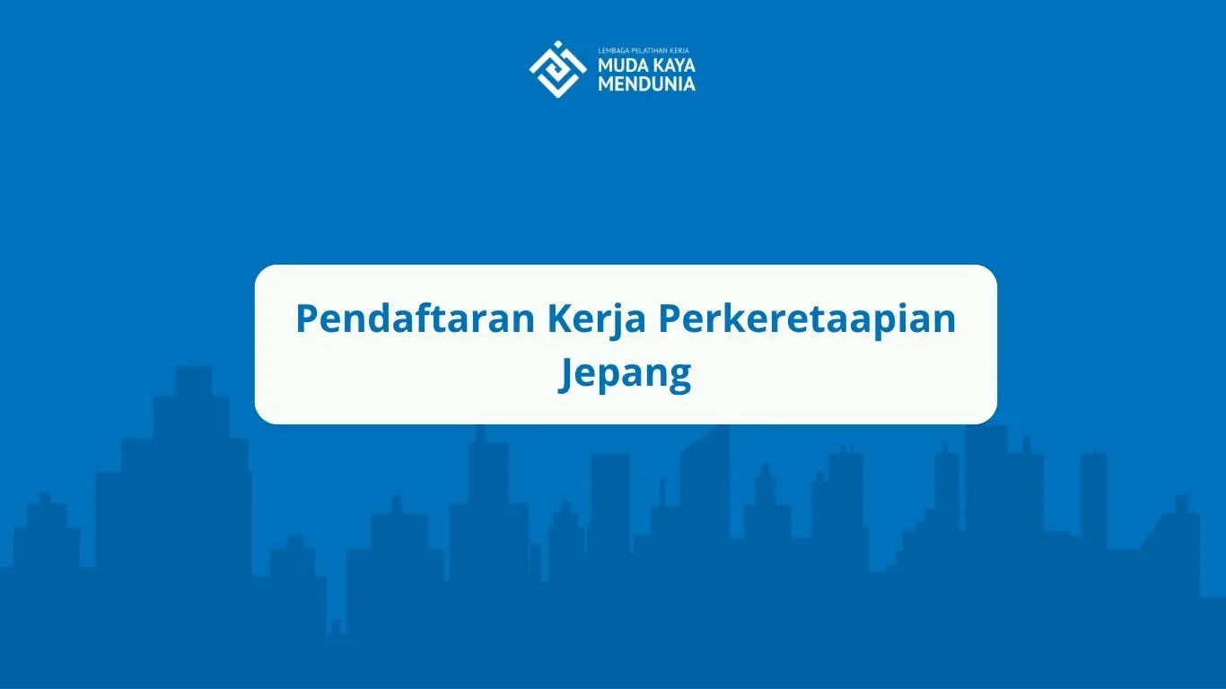 Pendaftaran Kerja Perkeretaapian Jepang