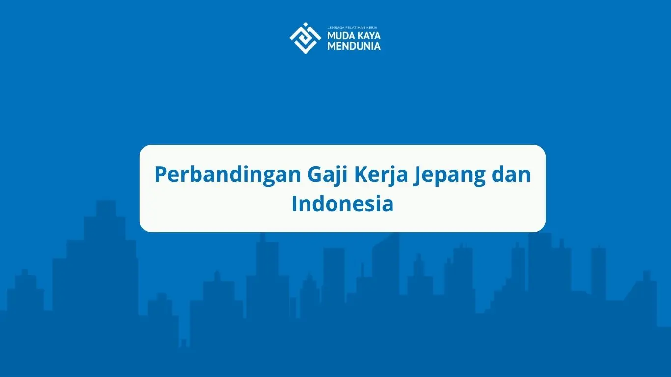 Perbandingan Gaji Kerja Jepang dan Indonesia