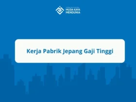 Kerja Pabrik Jepang Gaji Tinggi